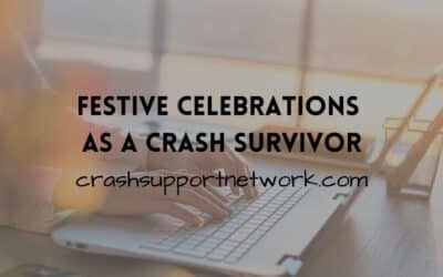 Festive Celebrations As A Crash Survivor