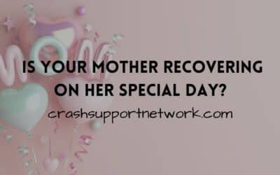 Is Your Mother Recovering From A Crash On Her Special Day?