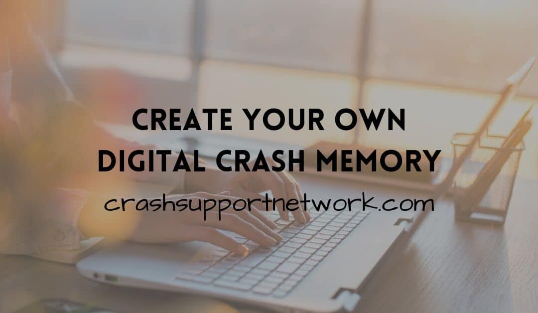 Create Your Own Digital Crash Memory