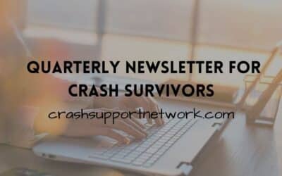 Quarterly Newsletter For Crash Survivors