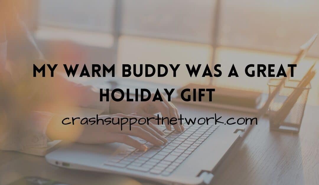 My Warm Buddy Was a Great Holiday Gift