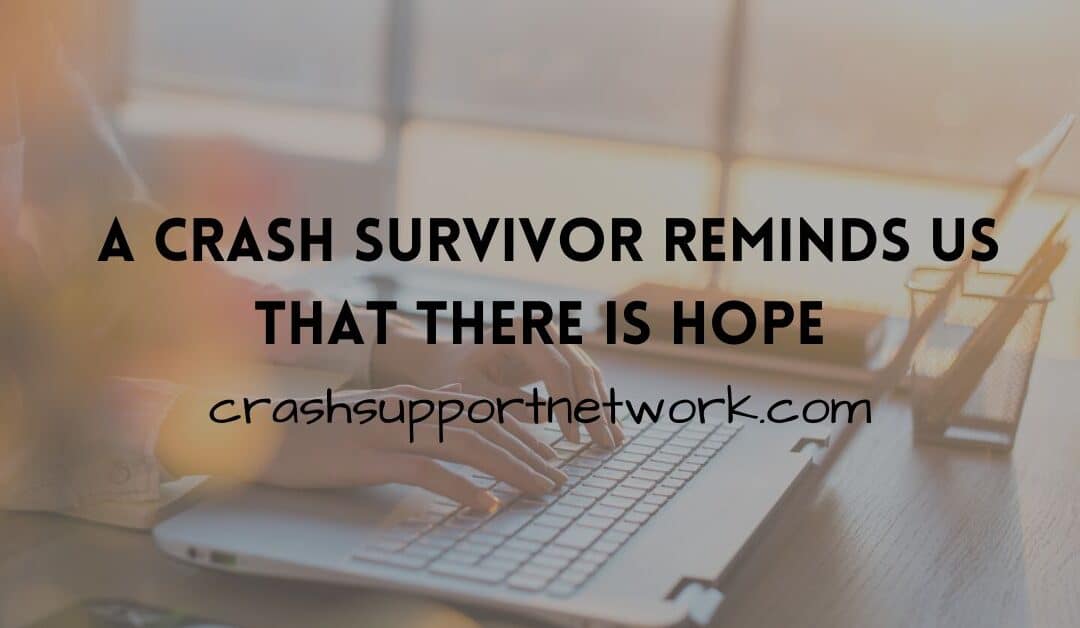 There is Hope – A Crash Survivor Reminds Us