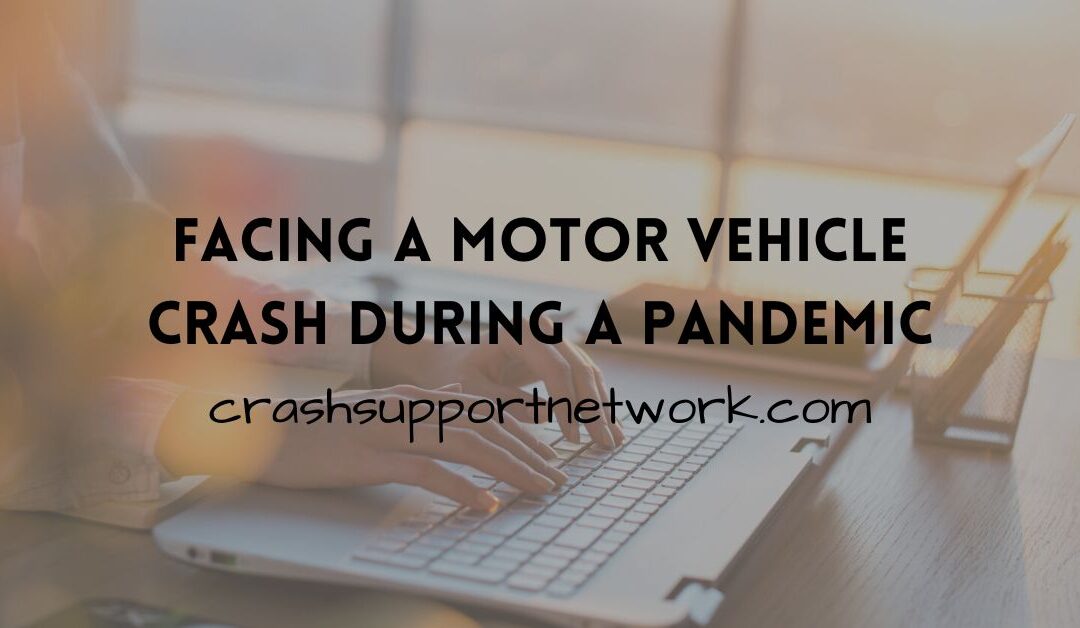 Facing a Motor Vehicle Crash During a Pandemic
