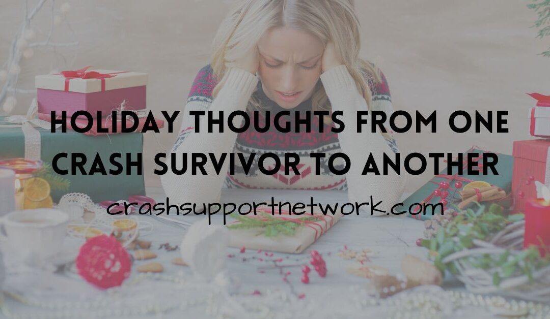 Holiday Thoughts From One Crash Survivor to Another