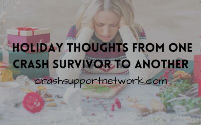 Holiday Thoughts From One Crash Survivor to Another