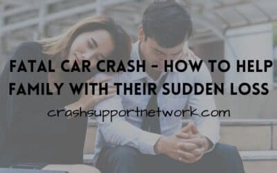 Fatal Car Crash – How to Help the Family with Their Sudden Loss