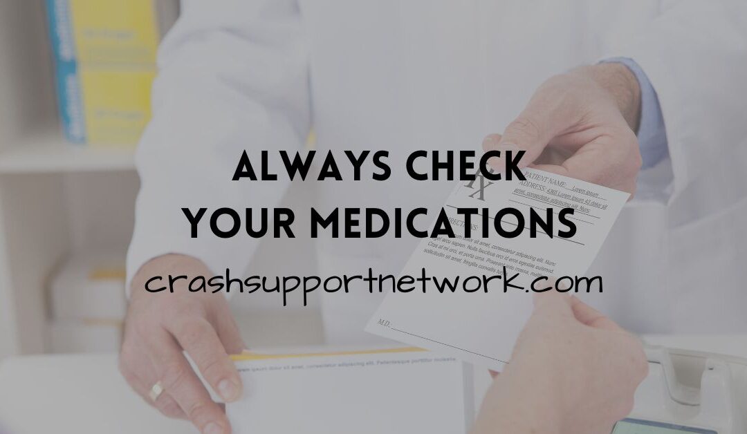 Always Check Your Medications!