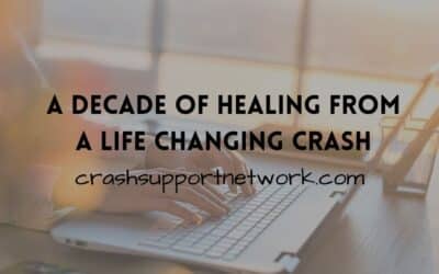 A Decade of Healing From a Life Changing Crash