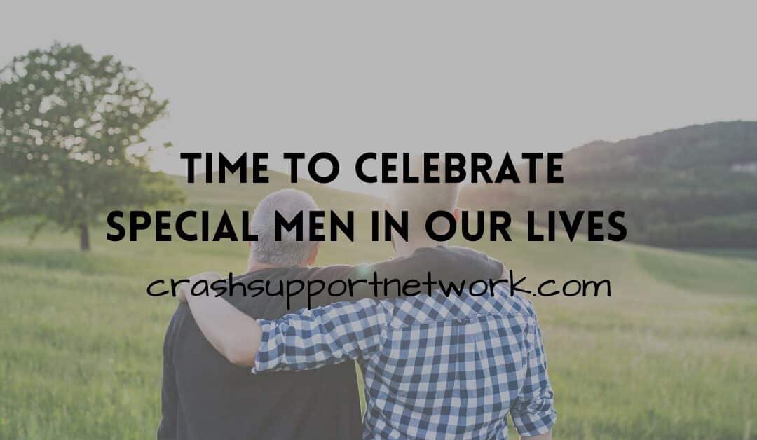 Time to Celebrate the Special Men in Our Lives
