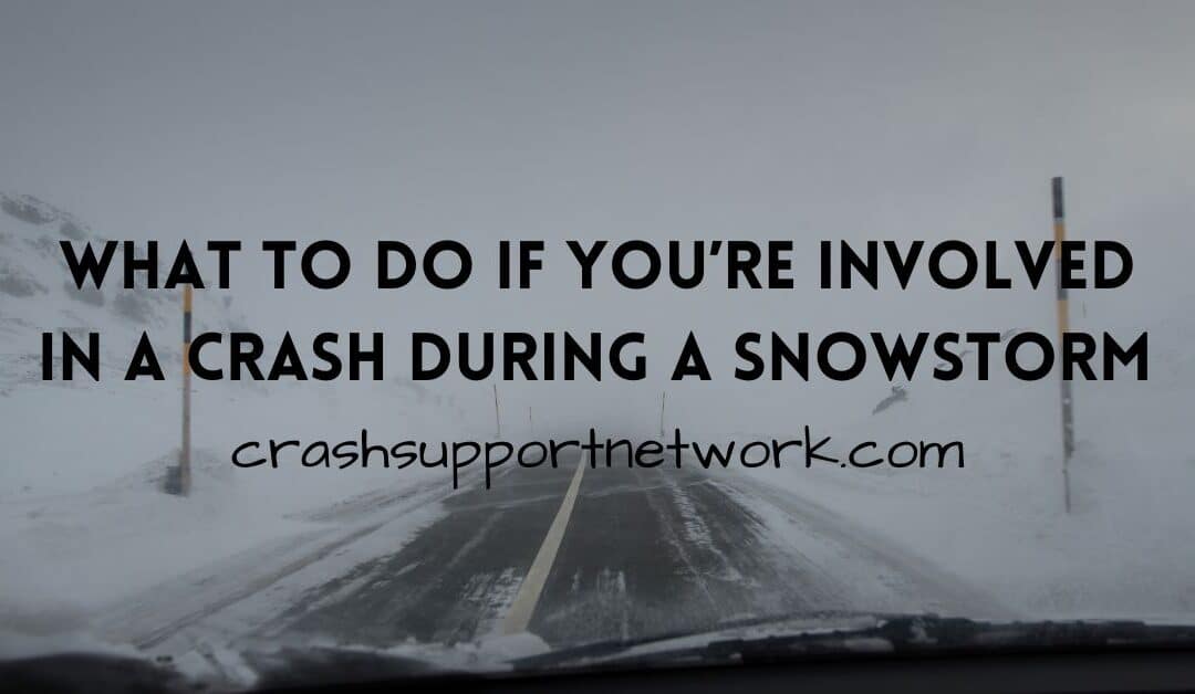 Stay Safe in a Snowstorm: What to Do if You Are Involved in a Crash