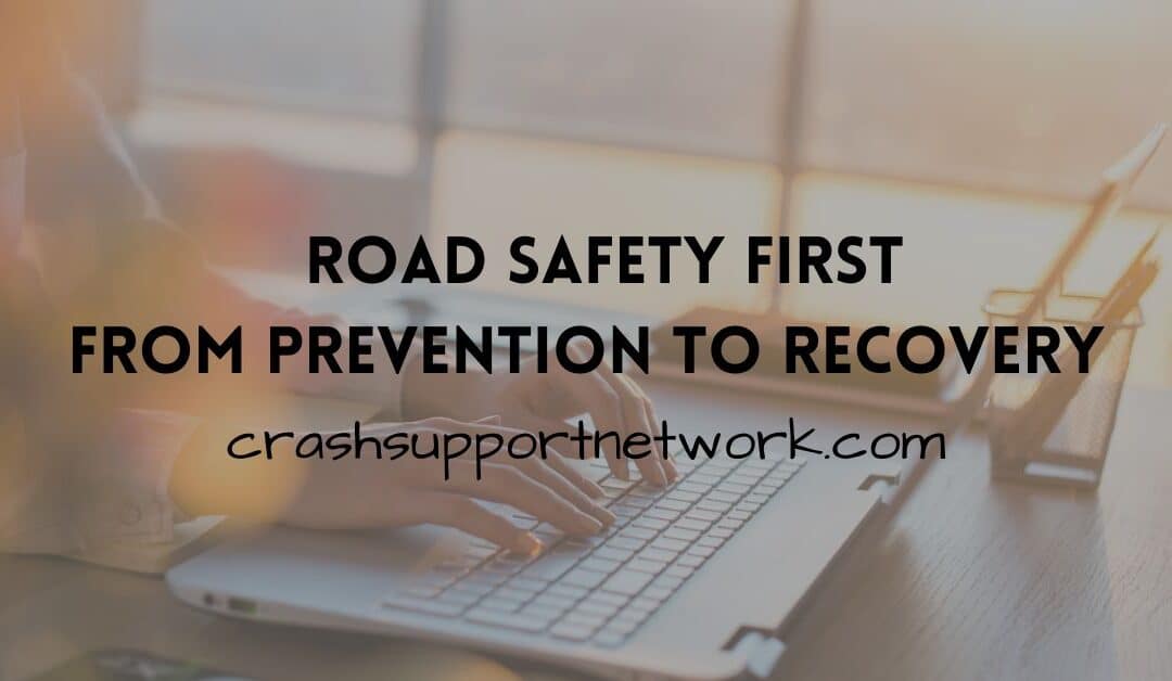 Preventing Crashes, Protecting Yourself and Managing Recovery