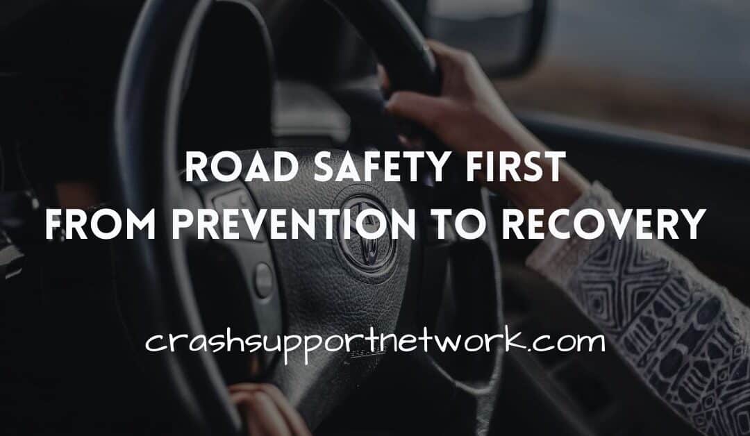 Preventing Crashes, Protecting Yourself and Managing Recovery