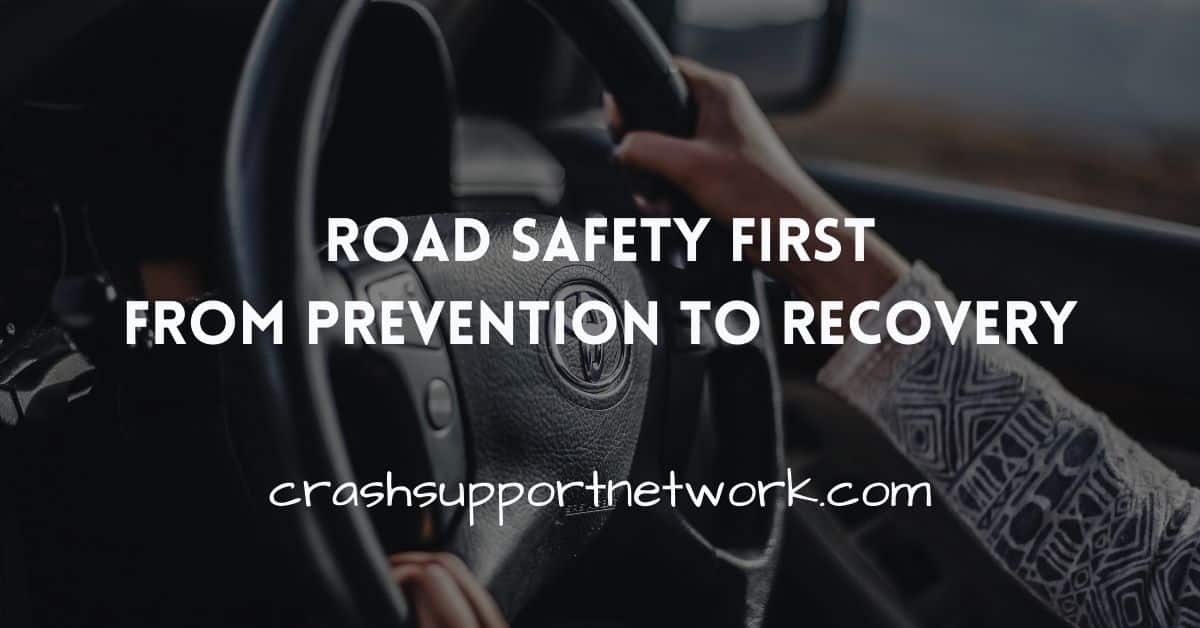 Driving Smart: Tips for Preventing a Crash / Crash Support Network