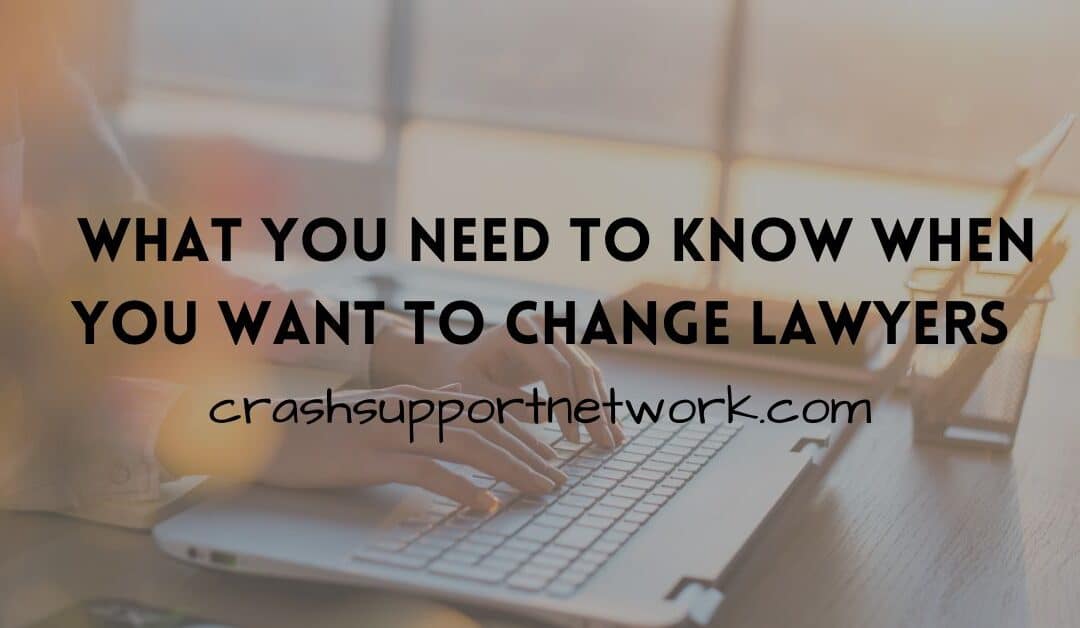 Switching Your Lawyer During Your Case: What You Need to Know