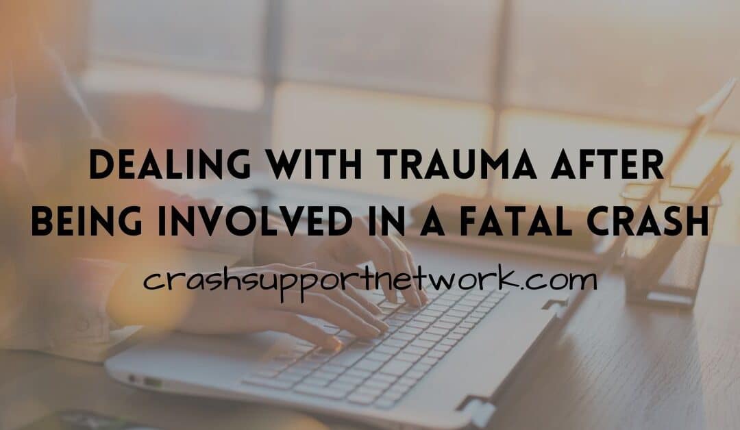 Coping With the Trauma of Being Involved in a Fatal Motor Vehicle Crash