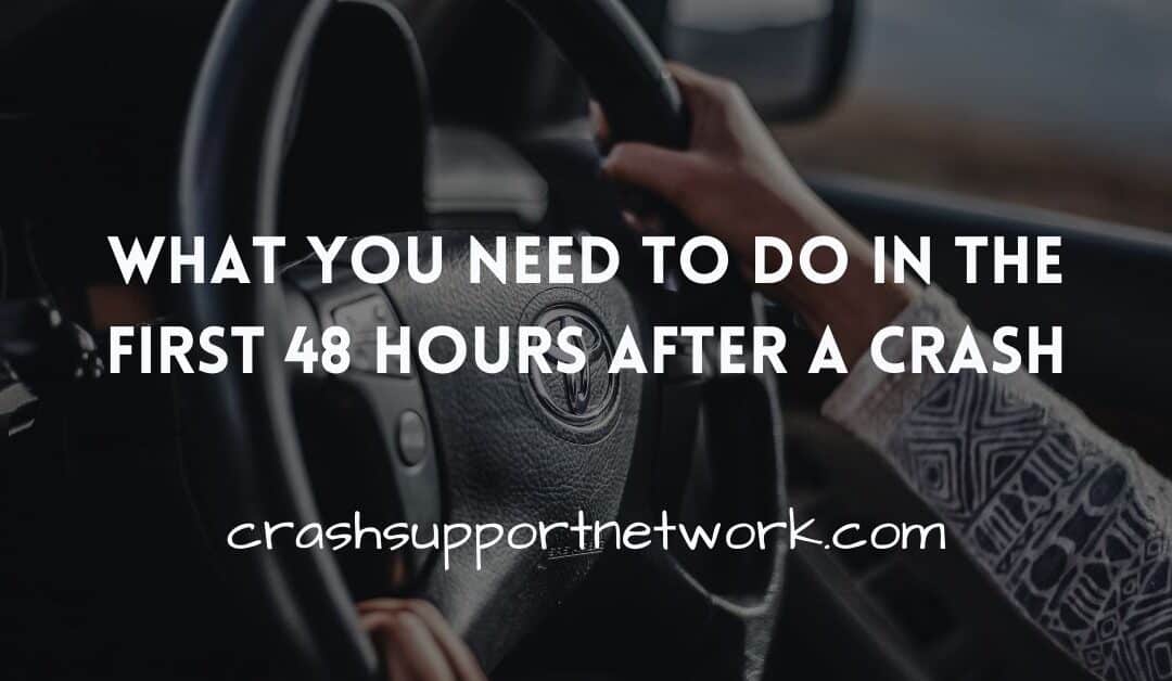 What You Need to Do in the First 48 Hours After a Crash