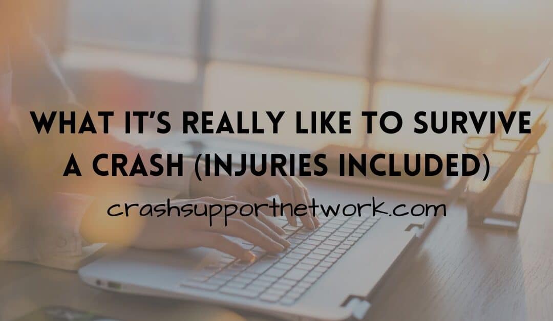 What It’s Really Like to Survive a Crash (Injuries Included)