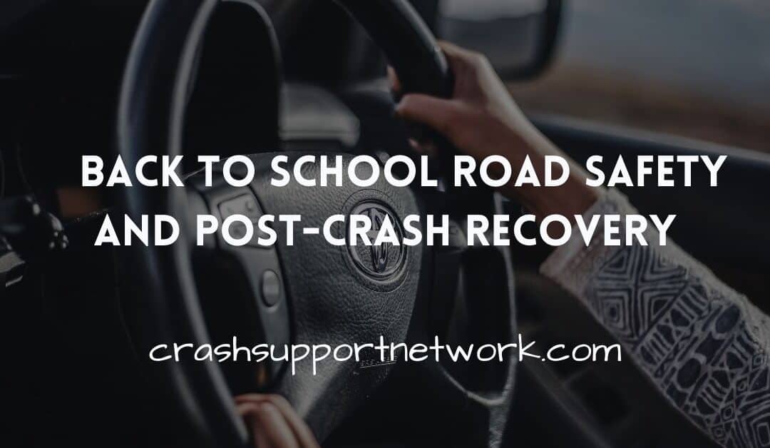 Back to School Road Safety and Post-Crash Recovery