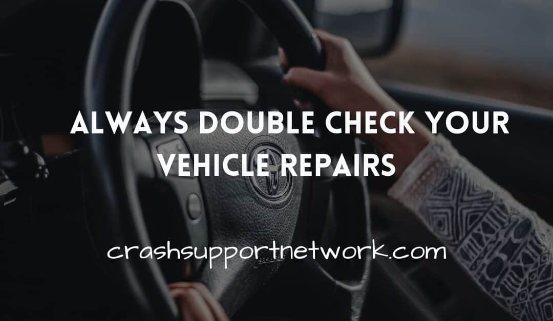 Why You Should Always Double-Check Your Vehicle Repairs
