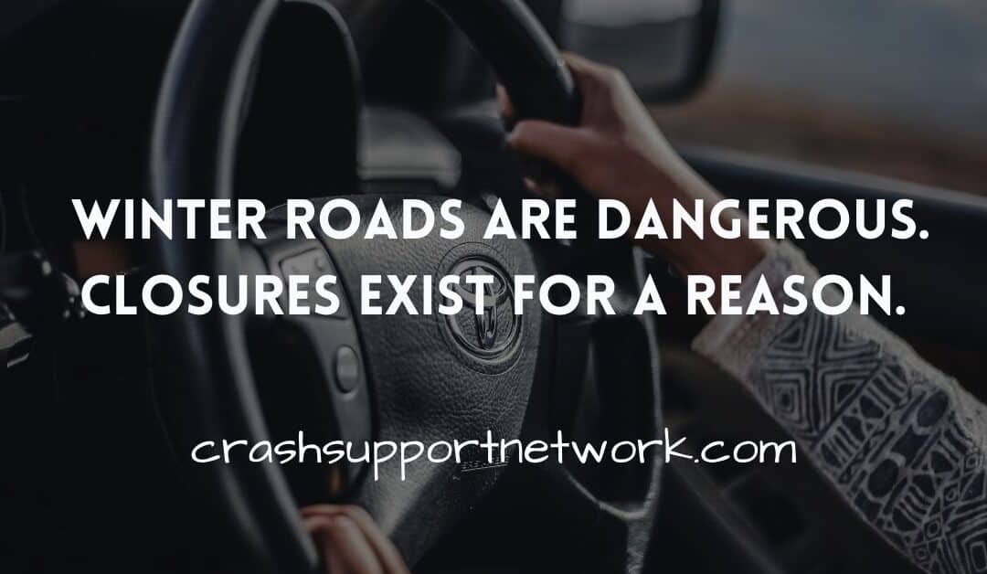Winter Road Closures: Stay Off Closed Roads and Stay in Your Vehicle