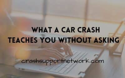 What a Car Crash Teaches You Without Asking