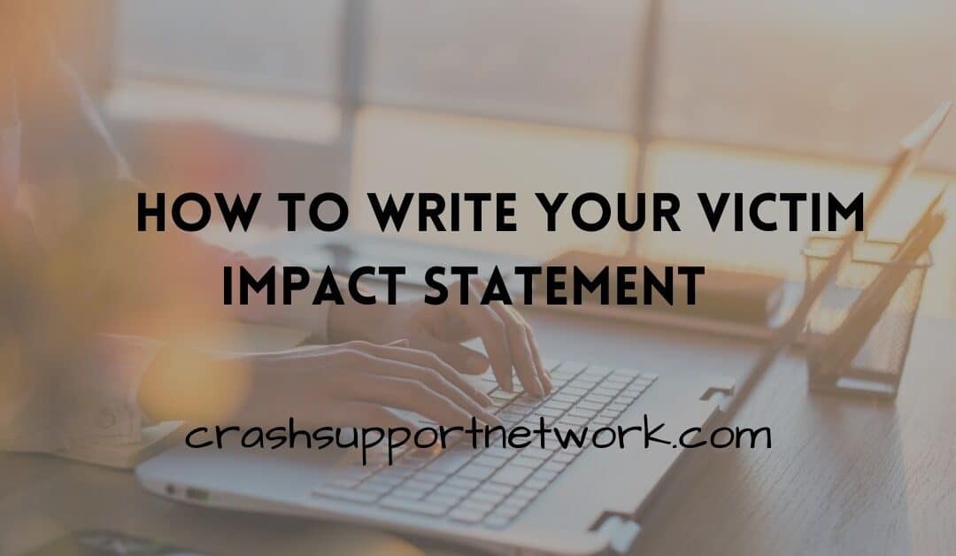 Your Voice Matters: Writing a Victim Impact Statement After a Serious or Fatal Crash
