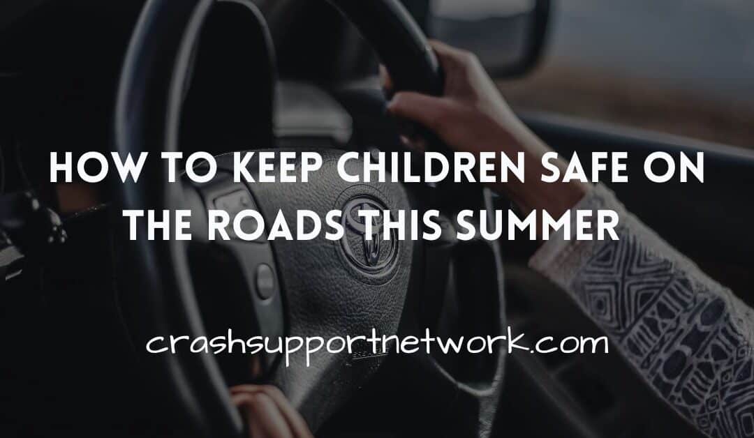 How to Keep Children Safe on the Roads This Summer