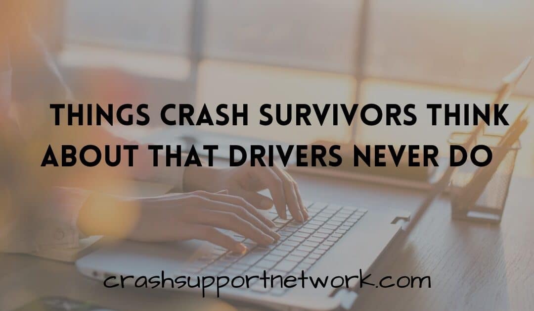 The Things Crash Survivors Think About That Most Drivers Never Do