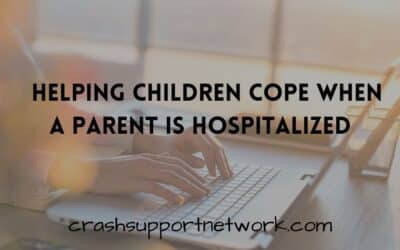 Helping Children Cope When a Parent Is Hospitalized After a Motor Vehicle Crash