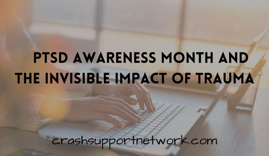 Recognizing PTSD Awareness Month and the Invisible Impact of Trauma