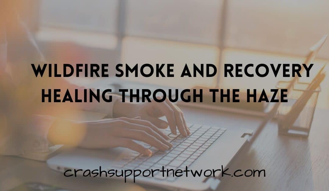 Healing Through the Haze: Wildfire Smoke and Crash Recovery