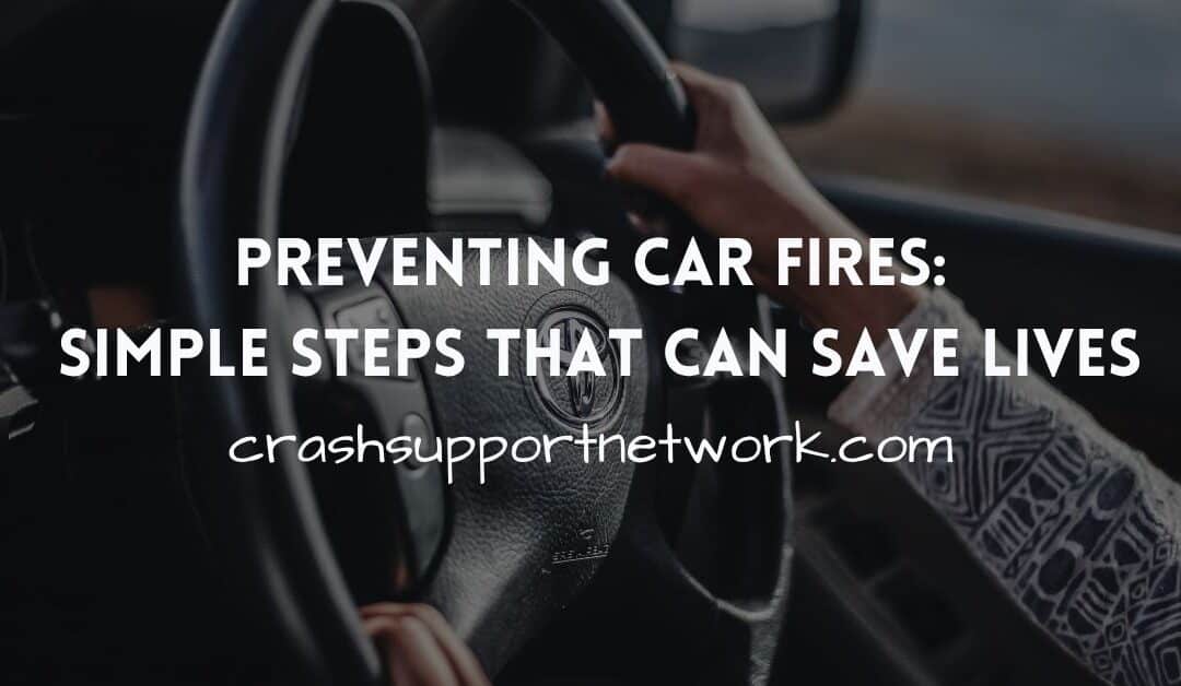 Preventing Car Fires: Simple Steps That Can Save Lives