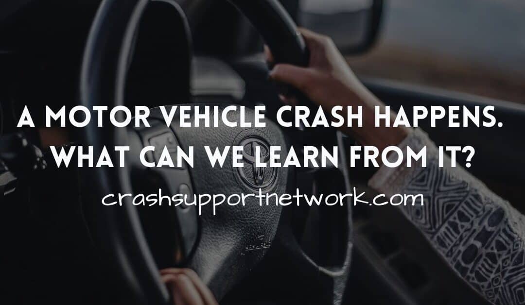 A Crash Happens. What Can We Learn from It?