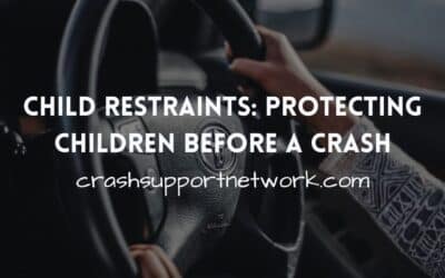 Child Restraints: Protecting Children Before, During and After a Crash